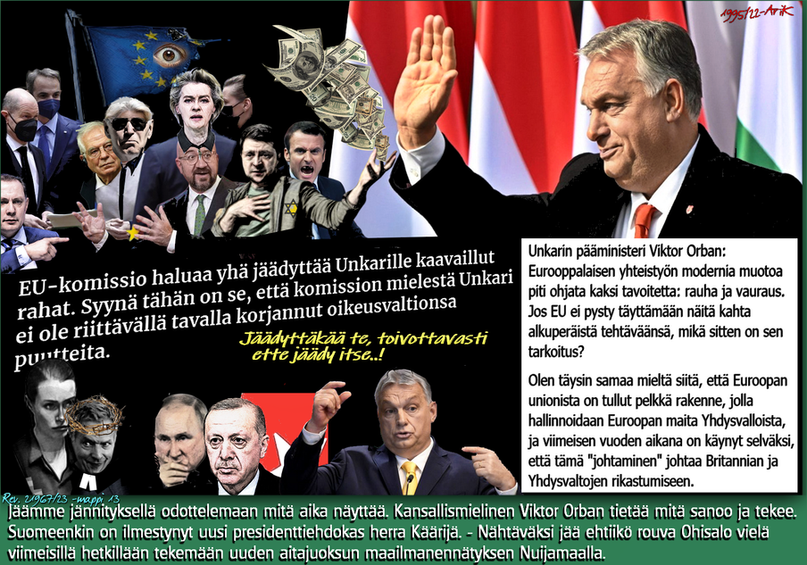 Orban. Trump. maailmansota. EU hajoaa. Putin voittaa.
