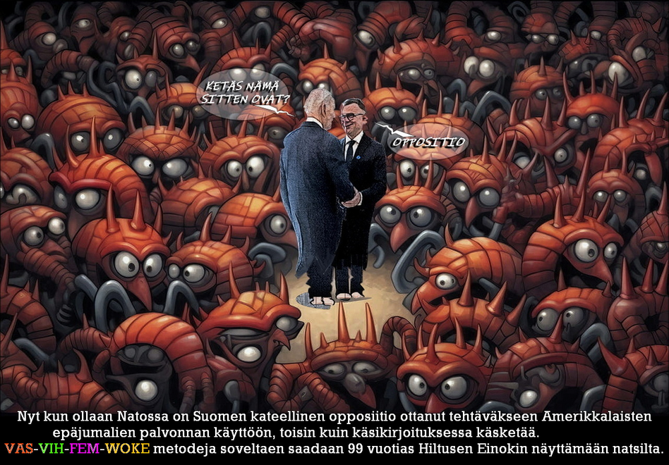 Oppositio-Petteri Orpo-Suomen hallitus-Biden on ikäloppu-Sotahulluus-Nato ja Suomi